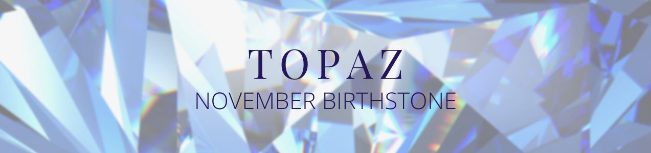 Topaz Jewellery Birthstone November